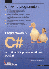 Programování v C# : od základů k profesionálnímu použití  (odkaz v elektronickém katalogu)