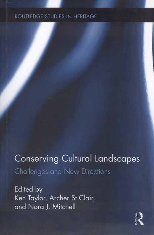 Conserving cultural landscapes : challenges and new directions