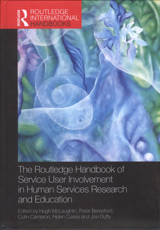 The Routledge handbook of service user involvement in human services research and education