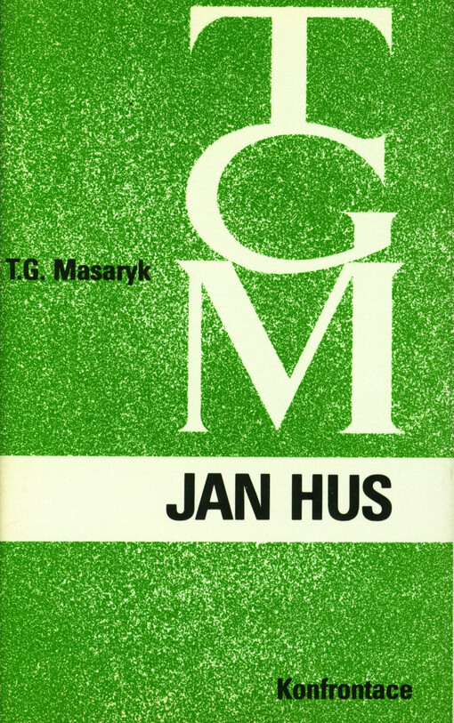 Jan Hus : naše obrození a naše reformace