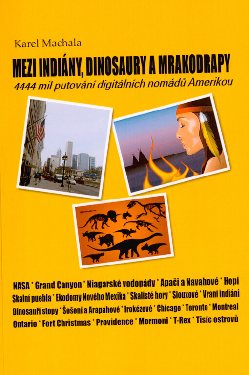 Mezi indiány, dinosaury a mrakodrapy : 4444 mil putování digitálních nomádů Amerikou
