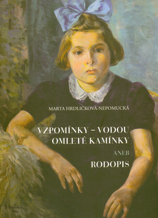 Vzpomínky - vodou omleté kamínky, aneb, Rodopis