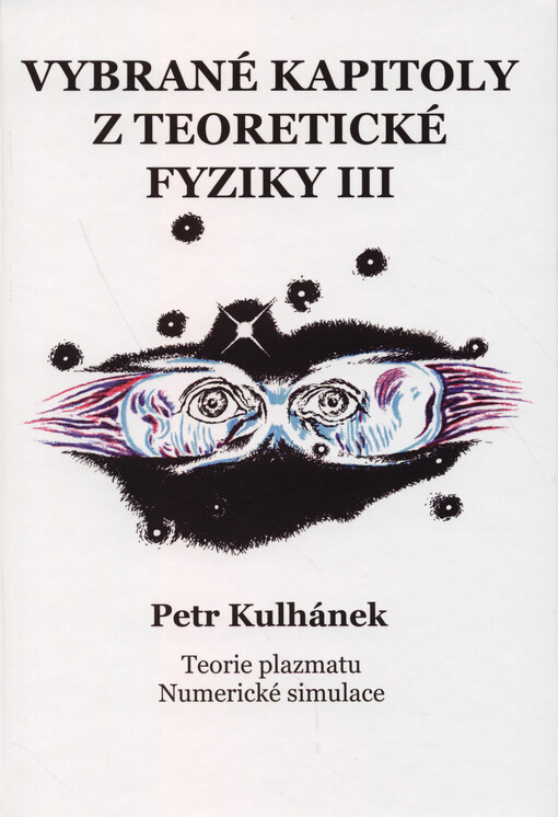 Vybrané kapitoly z teoretické fyziky. III, Teorie plazmatu - Numerické simulace