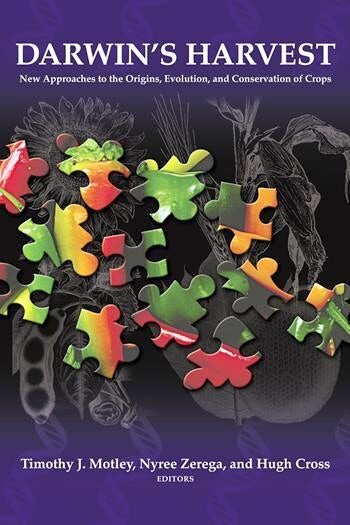 Darwin's Harvest: New Approaches to the Origins, Evolution, and Conservation of Crops