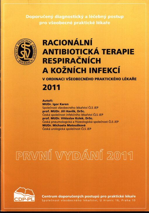 Racionální antibiotická terapie respiračních a kožních infekcí v ordinaci všeobecného praktického lékaře :doporučený diagnostický a léčebný postup pro všeobecné praktické lékaře : 2011