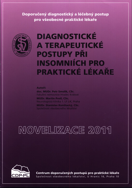 Diagnostické a terapeutické postupy při insomniích pro praktické lékaře : doporučený diagnostický a léčebný postup pro všeobecné praktické lékaře 2011 : [novelizace 2011]