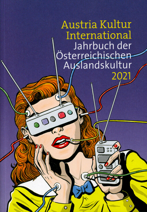 Austria Kultur International : Jahrbuch der Österreichischen Auslandskultur 2021
