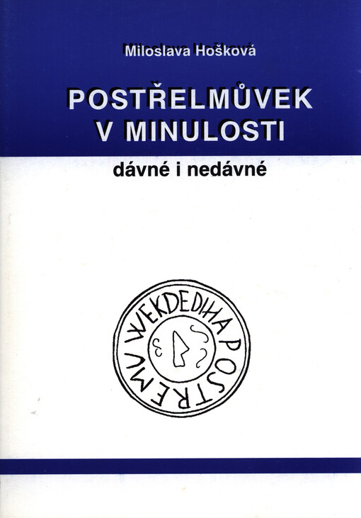 Postřelmůvek v minulosti dávné i nedávné