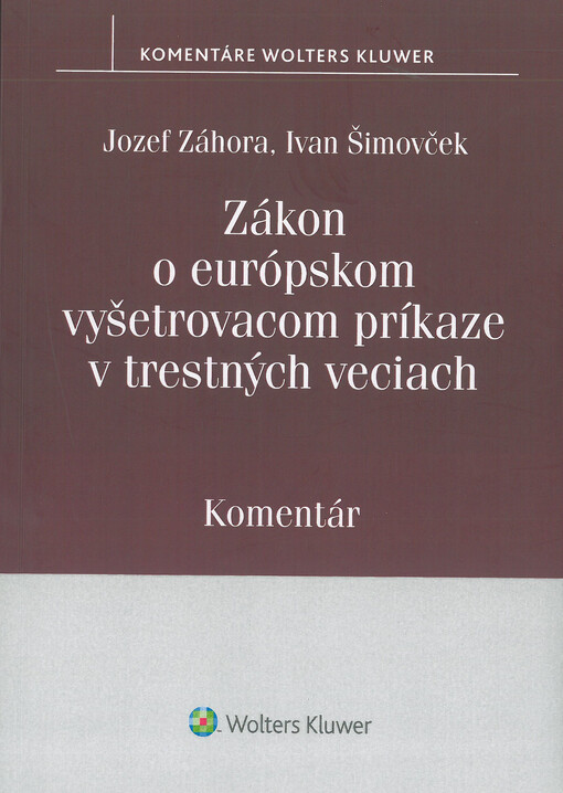 Zákon o európskom vyšetrovacom príkaze v trestných veciach : komentár