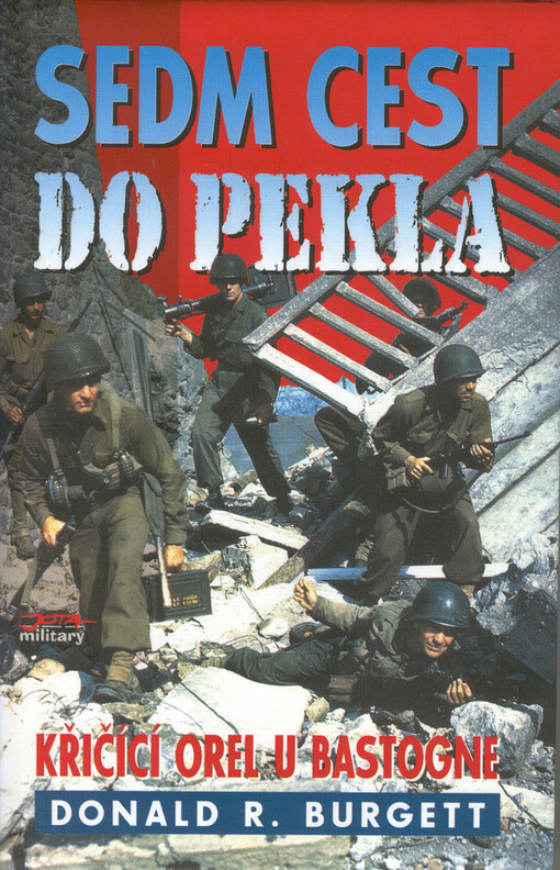 Sedm cest do pekla: křičící orel u Bastogne