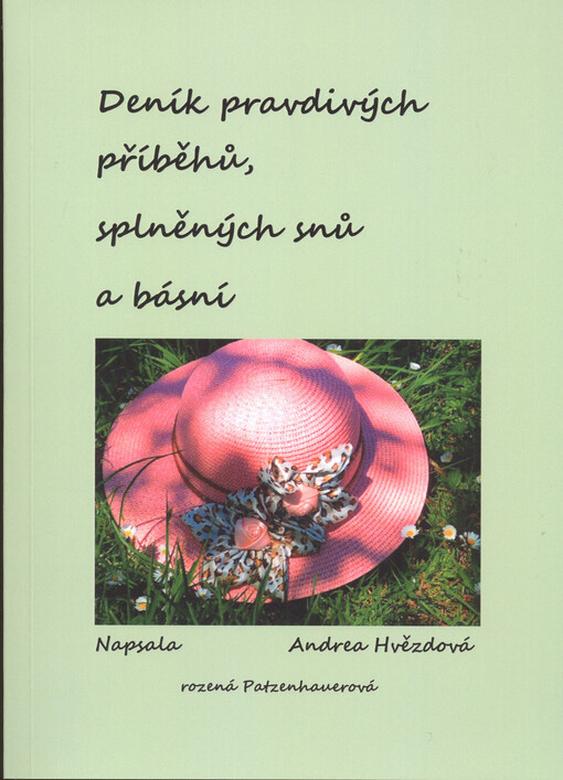 Deník pravdivých příběhů, splněných snů a básní