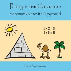 Počty v zemi faraonů : matematika stavitelů pyramid