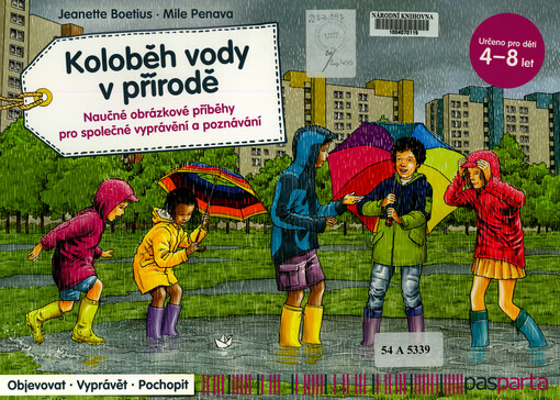 Koloběh vody v přírodě : naučné obrázkové příběhy pro společné vyprávění a poznávání : objevovat, vyprávět, pochopit