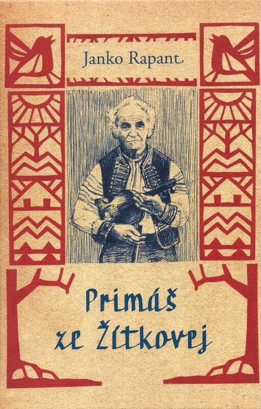 Janko Rapant : primáš ze Žítkovej