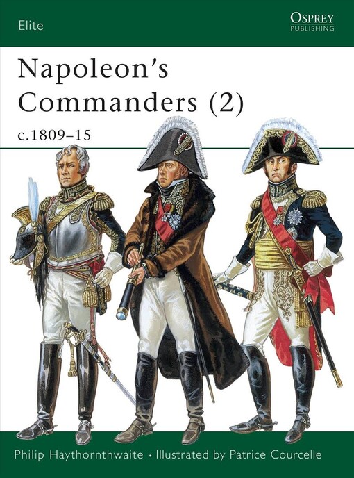 Napoleon's commanders. c1809-15