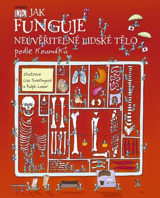 Jak funguje neuvěřitelné lidské tělo : podle Koumáků