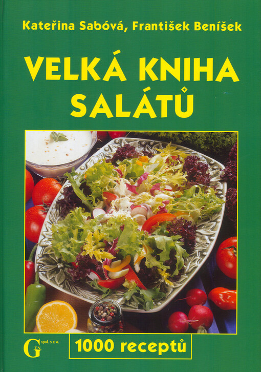 Velká kniha salátů: 1000 receptů