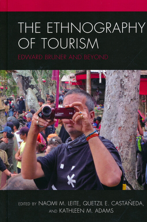 The ethnography of tourism : Edward Bruner and beyond
