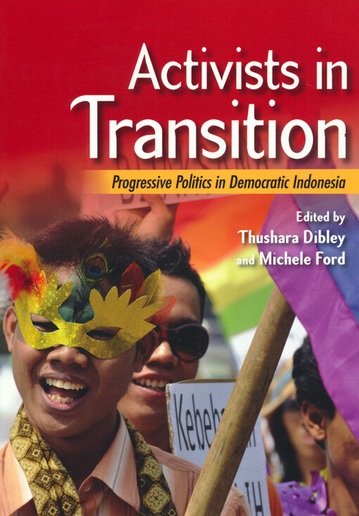 Activists in transition : progressive politics in democratic Indonesia