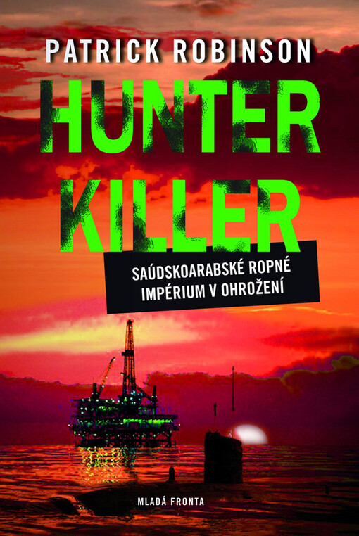Hunter Killer: saúdskoarabské ropné impérium v ohrožení