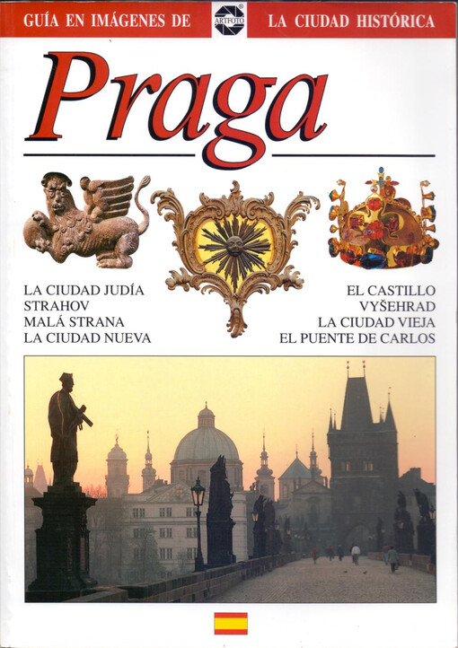 Praga : guía en imágenes de la ciudad histórica