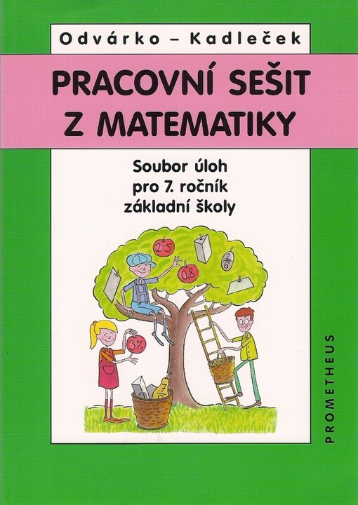 Pracovní sešit z matematiky : soubor úloh pro 7. ročník základní školy, 2. vyd.