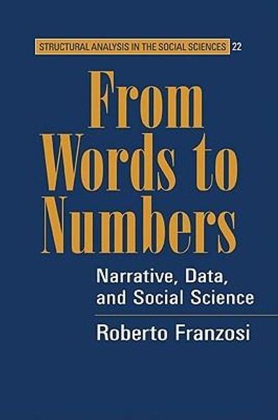 From words to numbers : narrative, data, and social science