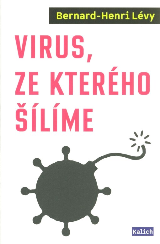 Virus, ze kterého šílíme