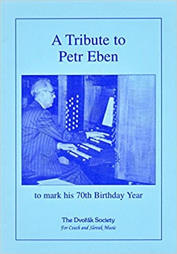 A tribute to Petr Eben : to mark his 70th birthday year