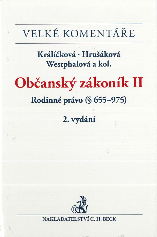 Občanský zákoník : komentář. II, Rodinné právo (§ 655-975)