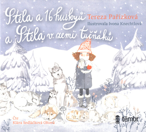 Stela a 16 huskyů ; a Stela v zemi tučňáků