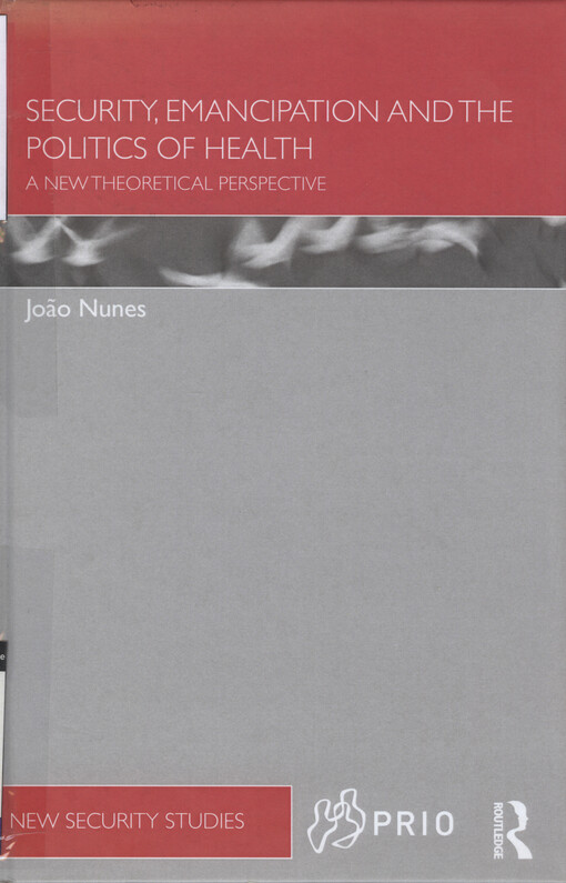 Security, emancipation and the politics of health : new theoretical perspective