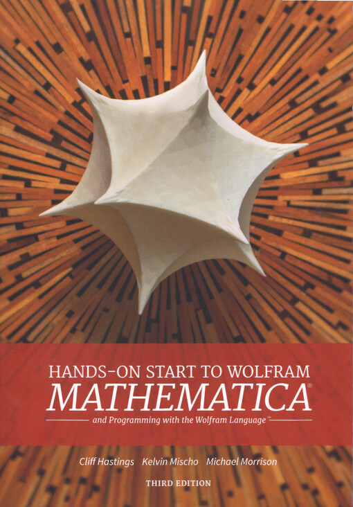 Hands-on start to Wolfram Mathematica : and programming with the Wolfram Language