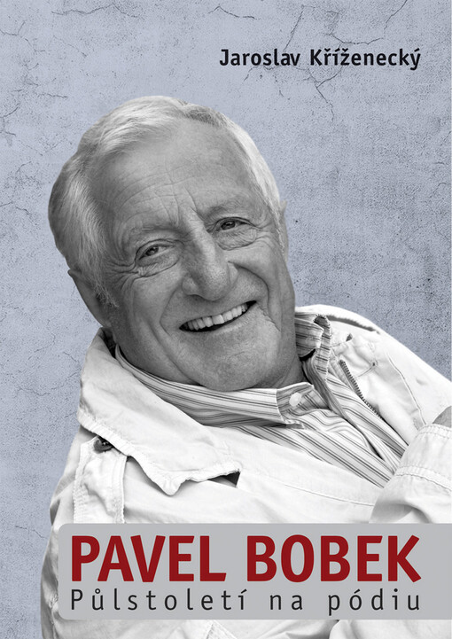 Pavel Bobek: půlstoletí na pódiu