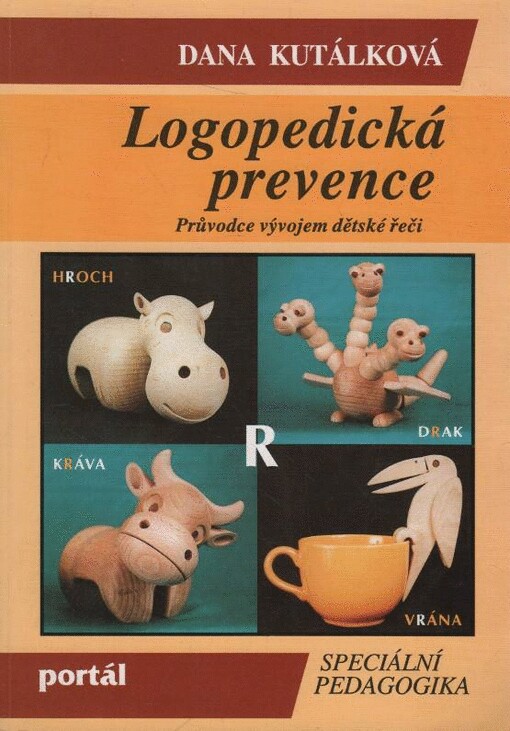 Logopedická prevence : průvodce vývojem dětské řeči