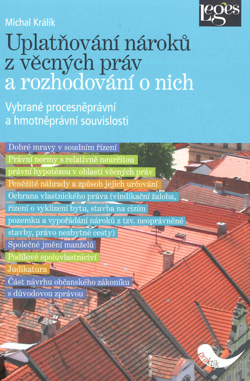 Uplatňování nároků z věcných práv a rozhodování o nich : vybrané procesněprávní a hmotněprávní souvislosti