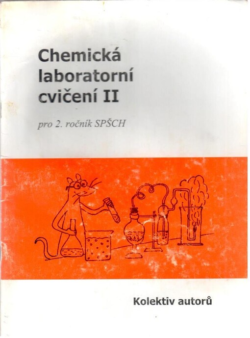 Chemická laboratorní cvičení II : pro 2. ročník SPŠCH