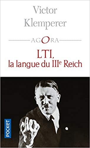 LTI, la langue du IIIe Reich (French Edition)