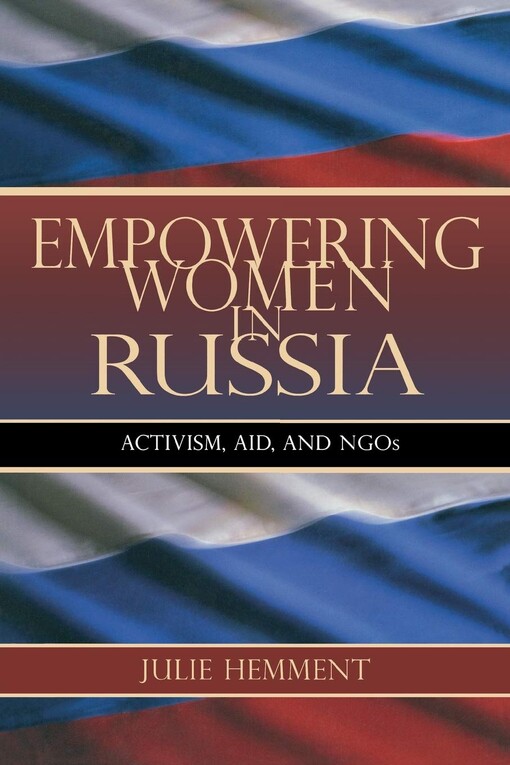 Empowering women in Russia : activism, aid, and NGOs