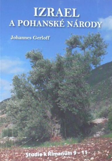Izrael a pohanské národy : studie k Římanům 9-11
