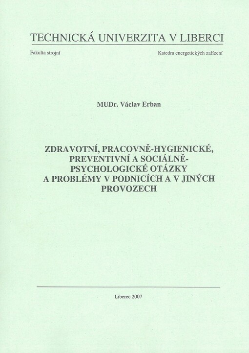 Zdravotní, pracovně-hygienické, preventivní a sociálně-psychologické otázky a problémy v podnicích a v jiných provozech