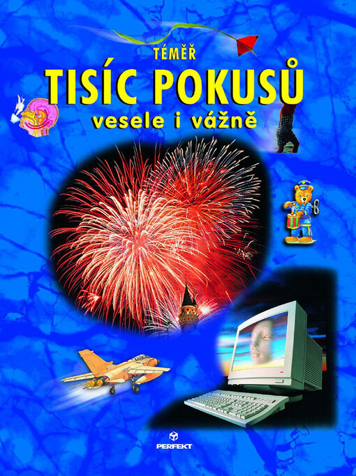 Téměř tisíc pokusů : vesele i vážně