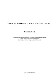 Visual pathway deficit in dyslexia - VEPs testing