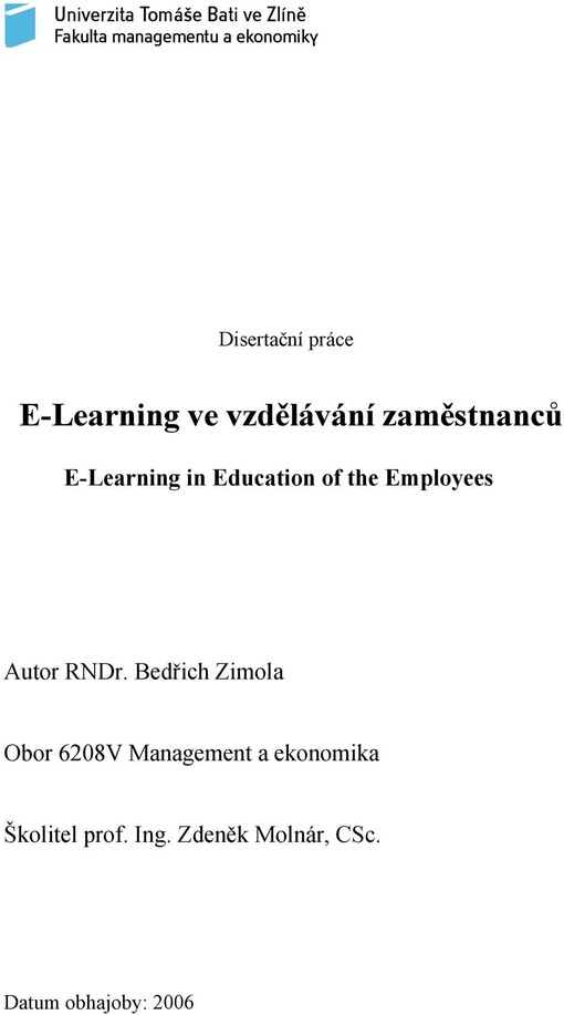E-learning ve vzdělávání zaměstnanců = E-learning in education of the employees : teze disertační práce