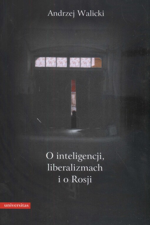 O Inteligencji, Liberalizmach I O Rosji (Polish Edition)