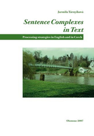 Sentence complexes in text : processing strategies in English and in Czech