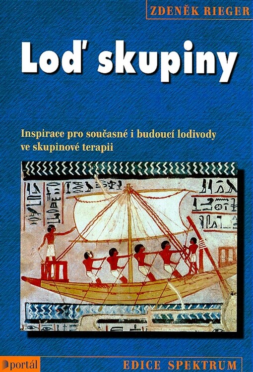 Loď skupiny: inspirace pro současné i budoucí lodivody ve skupinové terapii