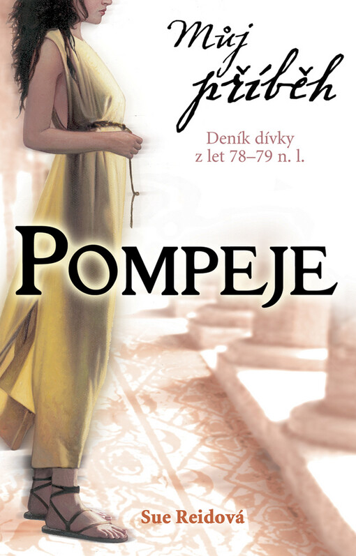 Pompeje : [deník dívky z let 78-79 n. l.]