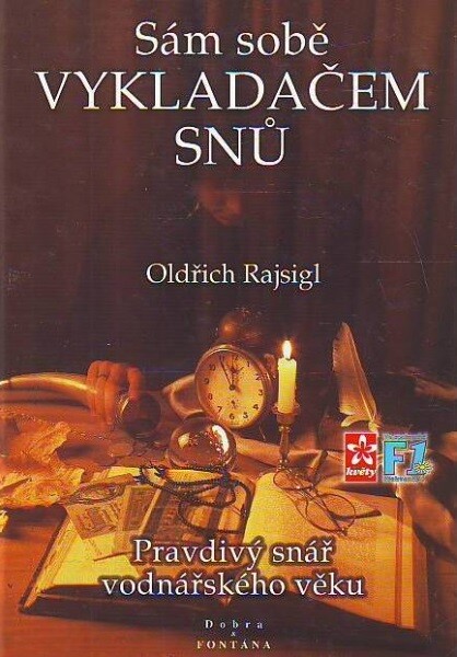 Sám sobě vykladačem snů : pravdivý snář vodnářského věku