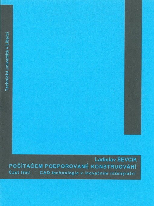 Počítačem podporované konstruování. Část třetí, CAD technologie v inovačním inženýrství